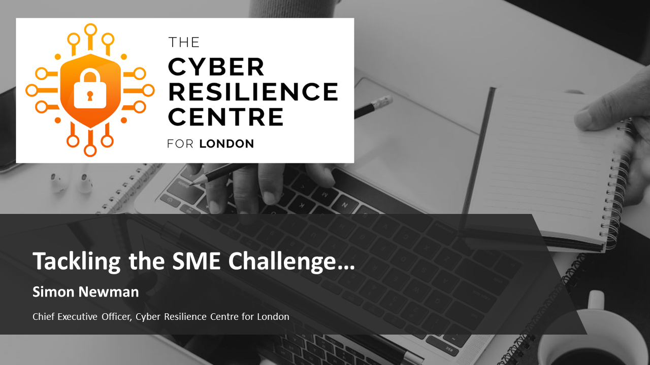 Cyber Resilience Summit - Cyber Resilience Centre for London